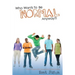 Who Wants To Be Normal Anyway?!: A Teen's Guide to Real Success and Ultimate Coolness