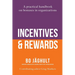Incentives and Rewards: A practical handbook on bonuses in organizations