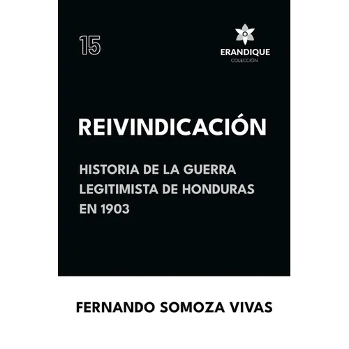 Reivindicación (Historia de la Guerra Legitimista de Honduras de 1903)
