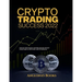 Crypto Trading Success 2022: Step by Step Guide for Beginners Invest profitably in Bitcoin and Ethereum