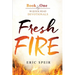 Fresh Fire: 90 Quick Read Devotionals Book One