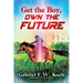 Get the Boy, Own the Future
