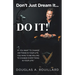 Don't Just Dream it... Do It!