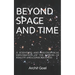 Beyond Space and Time: A scientific and philosophical exploration of the nature of reality and consciousness