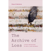 The Archive of Loss: Lively Ruination in Mill Land Mumbai