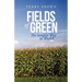 Fields of Green: The Simpler Way to Wealth