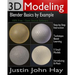 3D Modeling: Blender Basics by Example