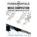The Fundamentals of Music Composition: Learn Music Composition Step by Step