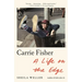 Carrie Fisher: A Life on the Edge