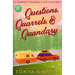 Questions, Quarrels, & Quandary