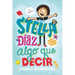 Stella Díaz Tiene Algo Que Decir [Spanish Edition]