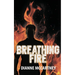 Breathing Fire