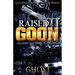 Raised as a Goon 3: Against All Odds