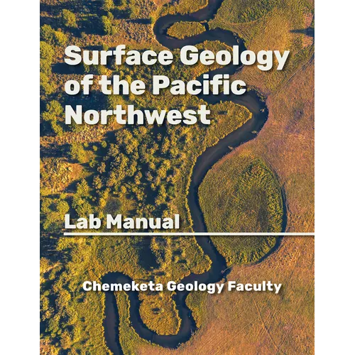 Surface Geology of the Pacific Northwest: Geology Lab Manual