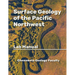 Surface Geology of the Pacific Northwest: Geology Lab Manual