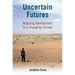 Uncertain Futures: Adapting Development to a Changing Climate