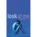 Look at Me