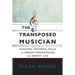 The Transposed Musician: Teaching Universal Skills to Improve Performance and Benefit Life