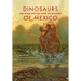 Dinosaurs and Other Reptiles from the Mesozoic of Mexico