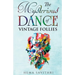 The Mysterious Dance of Vintage Follies