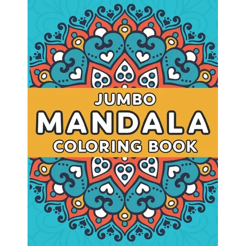 Jumbo Mandala Coloring Book: Mandala Coloring Book for Kids Easy Mandalas for Beginners