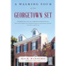 A Walking Tour of the Georgetown Set