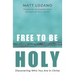 Free to Be Holy