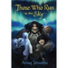 Those Who Run in the Sky