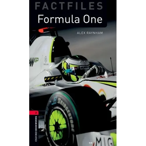 Oxford Bookworms Factfiles: Formula One: Level 3: 1000-Word Vocabulary