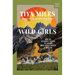 Wild Girls: How the Outdoors Shaped the Women Who Challenged a Nation
