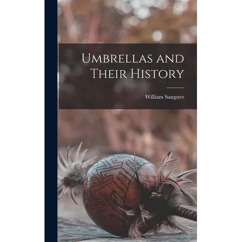 Umbrellas and Their History
