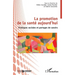 La promotion de la santé aujourd'hui: Pratiques sociales et partages de savoirs