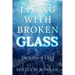 Living with Broken Glass