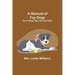 A Manual of Toy Dogs: How to breed, rear, and feed them