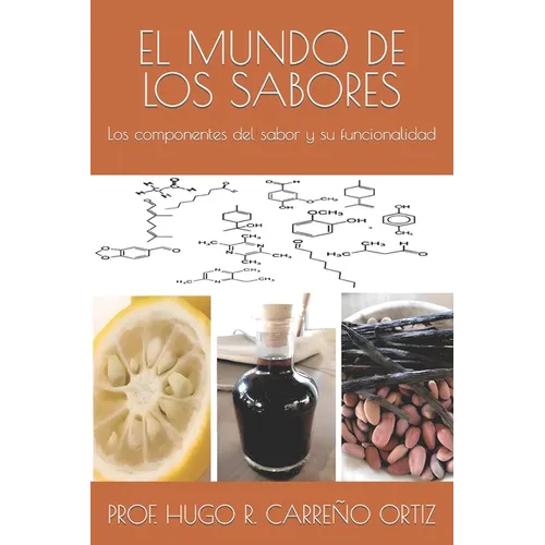 El Mundo de Los Sabores: Los componentes del sabor y su funcionalidad