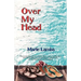 Over My Head
