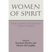 Women of Spirit: Female Leadership in the Jewish and Christian Traditions
