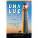 Una Luz Para Guiar Tu Vida - Tomo 1: Devocionales para cada día del año con versículos escogidos de la Biblia