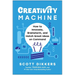 Creativity Machine: How to Innovate, Brainstorm, and Hatch Great Ideas on Command