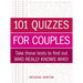 101 Quizzes for Couples: Take These Tests to Find Out Who Really Knows Who!
