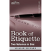 Book of Etiquette (Two Volumes in One)