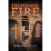The Purging Fire: 4 Elements of Mystery Book 1