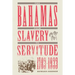 The Bahamas from Slavery to Servitude, 1783-1933