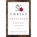 Christ Crucified: Understanding the Atonement