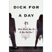 Dick for a Day: What Would You Do If You Had One?