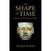The Shape of Time: Remarks on the History of Things