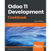 Odoo 11 Development Cookbook - Second Edition: Over 120 unique recipes to build effective enterprise and business applications