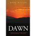 Dawn: A Complete Account of the Most Important Day in Human History, Nisan 18, AD30