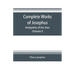Complete works of Josephus. Antiquities of the Jews; The wars of the Jews against Apion etc. (Volume I)