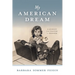 My American Dream: A Journey from Fascism to Freedom
